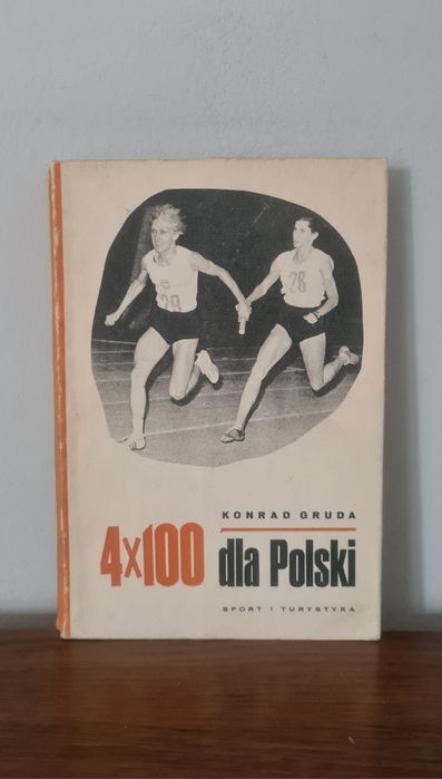 4 x 100 dla Polski - Konrad Gruda. Książka z 1967 roku