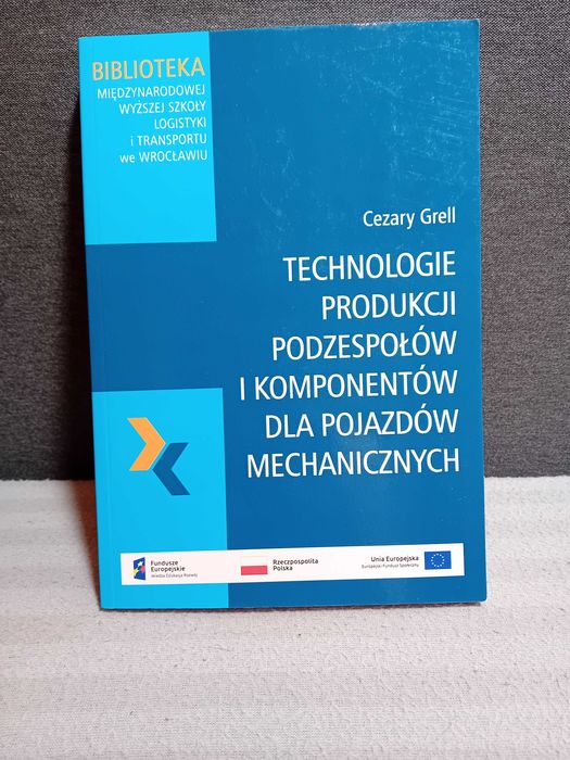 Technologie produkcji podzespołów i komponentów dla...
