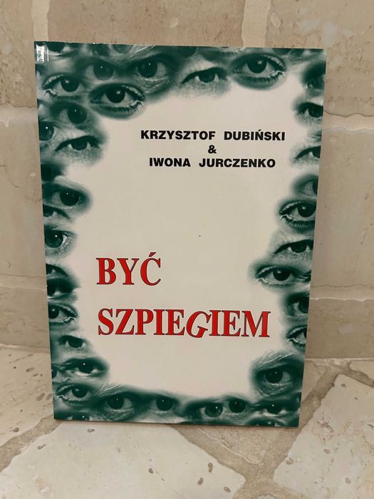 Być szpiegiem książka Dubiński Jurczenko