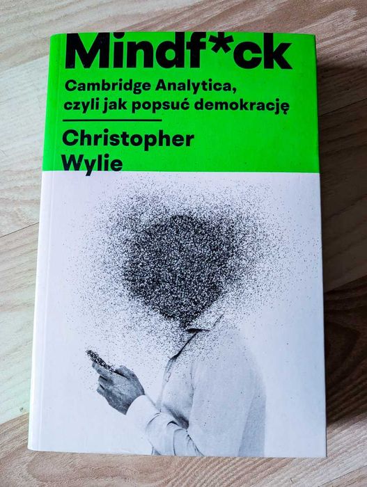 Mindfuck. Cambridge Analytica, czyli jak popsuć demokracje