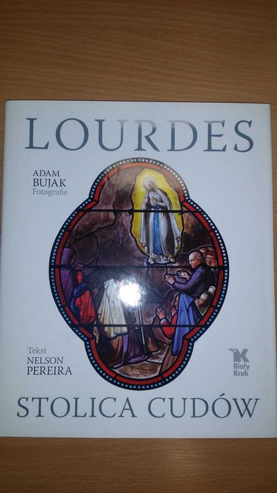 Lourdes Stolica cudów Adam Bujak Nelson Pereira