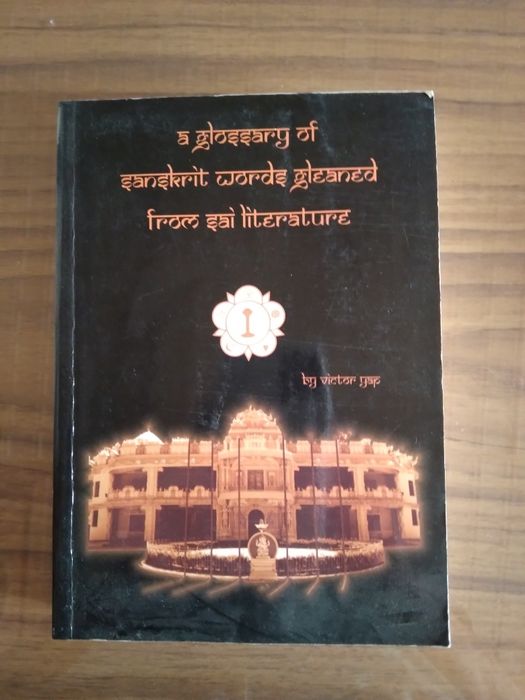 A glossary of sanskrit words gleaned from Sai literature