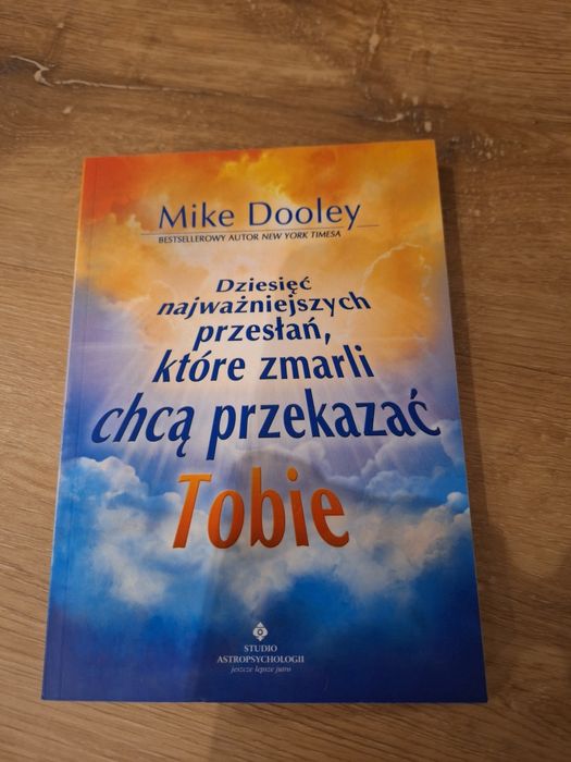 Książka Dziesięć najważniejszych przesłań, które zmarli chcą przekazać