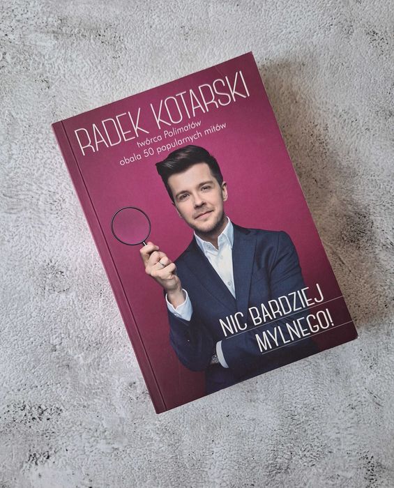 Nic bardziej mylnego. Radek Kotarski obala 58 popularnych mitów