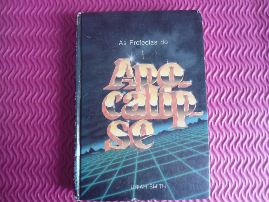 As Profecias do Apocalipse por Uriah Smith