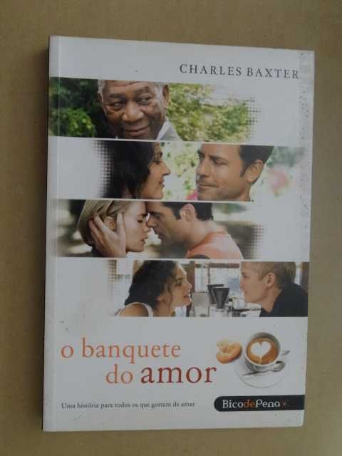O Banquete do Amor de Charles Baxter - 1ª Edição