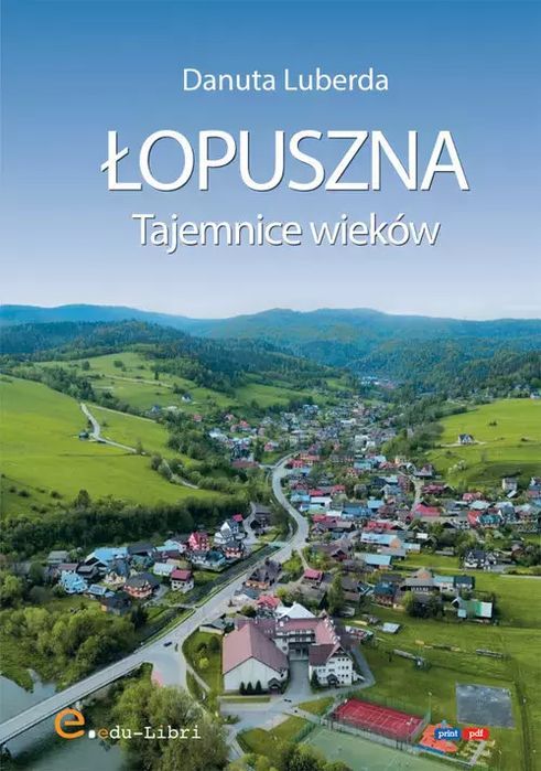Łopuszna. Tajemnice wieków. edu-Libri. Nowy Produkt