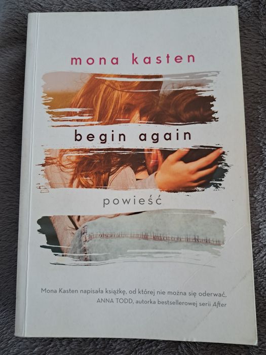 ,,Begin again" Mona Kasten