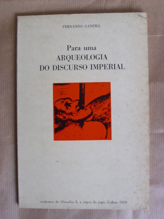 Para uma Arqueologia do Discurso Imperial de Fernando Gandra