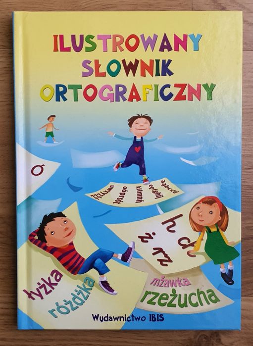 Ilustrowany Słownik Ortograficzny.
