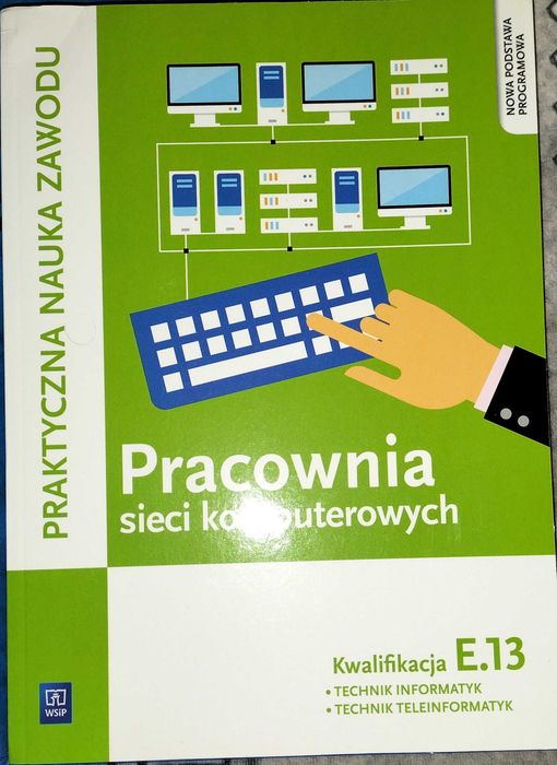 Pracownia sieci komputerowych Kwalifikacja E.13 WSiP  STAN IDEALNY