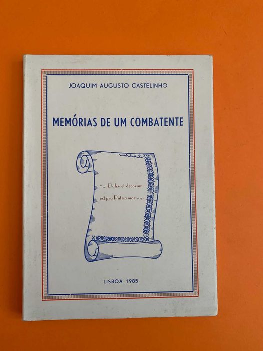 Memórias de um combatente - Joaquim Augusto Castelinho