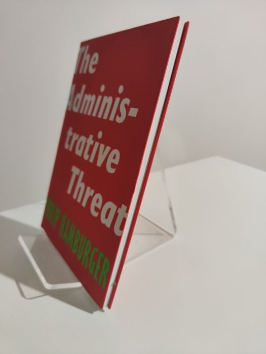 The Administrative Threat - Philip Hamburger