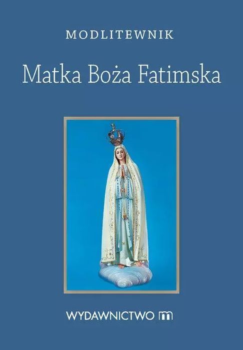 Modlitewnik. Matka Boża Fatimska. M Wydawnictwo. Nowy Produkt