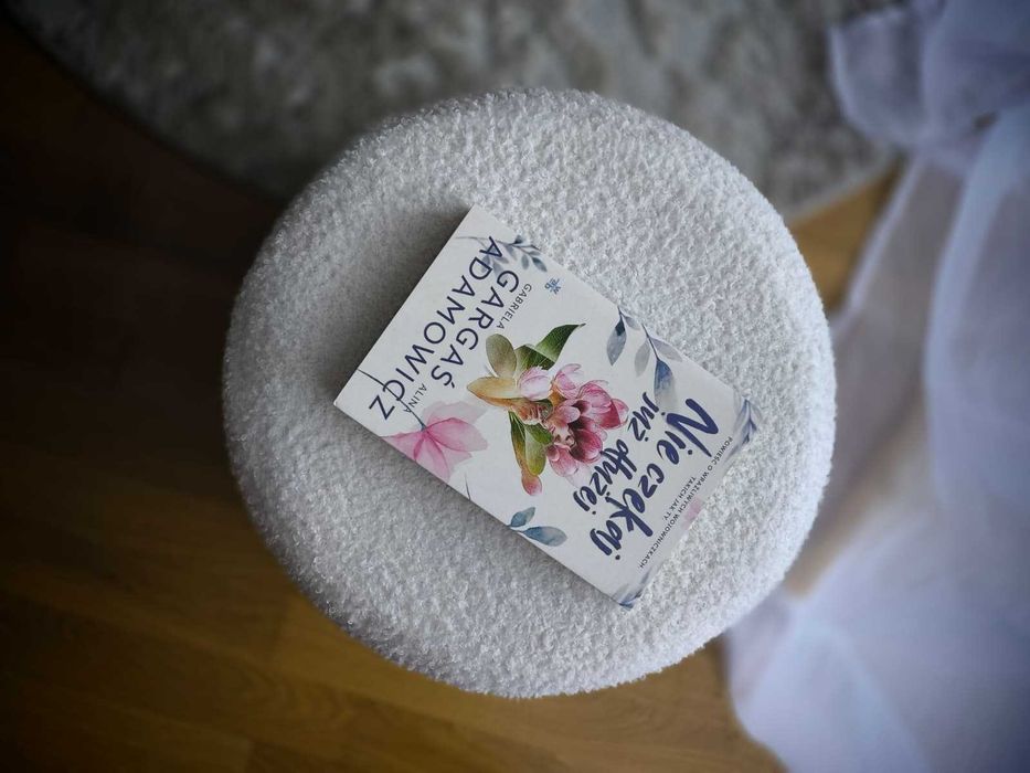 Nie czekaj już dłużej Gabriela Gargaś Alina Adamowicz Nowa Obyczajowa