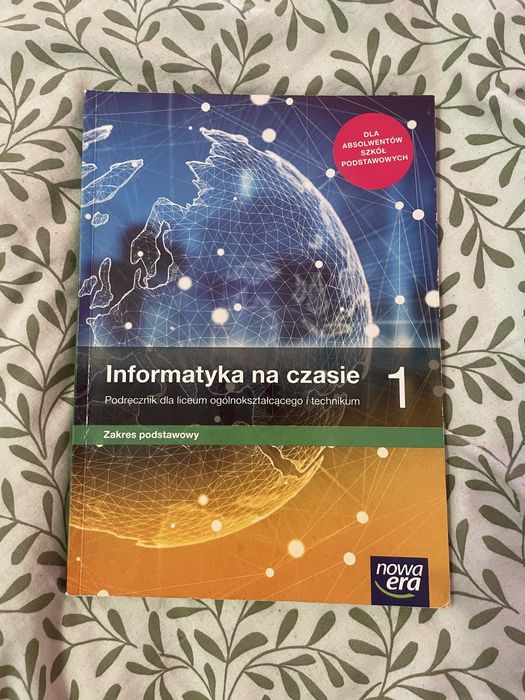 Informatyka na czasie 1, poziom podstawowy Nowa Era