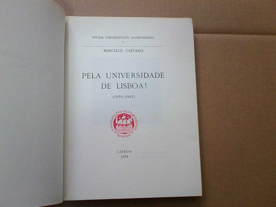 Pela Universidade de Lisboa - Dedicatória de Marcello Caetano