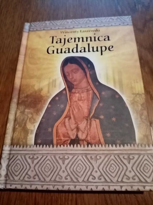 Tajemnica Guadalupe   Łaszewski