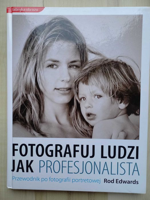 Fotografuj ludzi jak profesjonalista, Rod Edwards