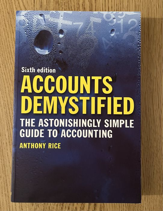 Accounts Demystified: The Astonishingly Simple Guide to Accounting
