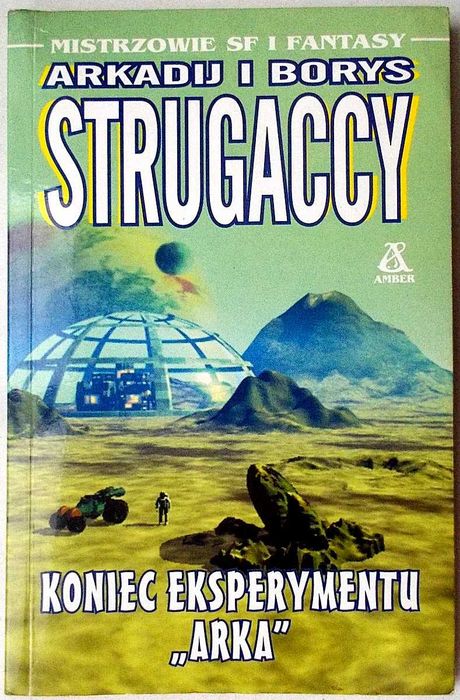 Koniec eksperymentu Arka, Borys Strugacki
