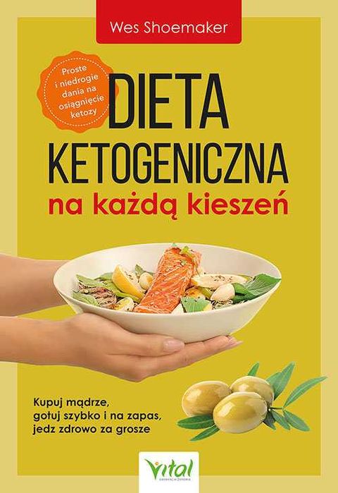 Dieta ketogeniczna na każdą kieszeń.
Autor: Shoemaker Wes