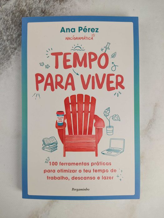 Novo Livro Tempo para Viver 100 ferramentas práticas para otimizar o teu tempo de trabalho, descanso e lazer