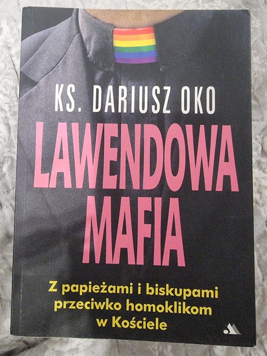 Lawendowa mafia Ks. Dariusz Oko