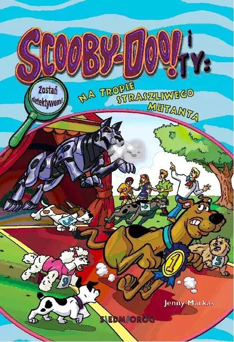 Na Tropie Straszliwego Mutanta. Scooby-Doo! I Ty. Siedmioróg. Nowy Produkt