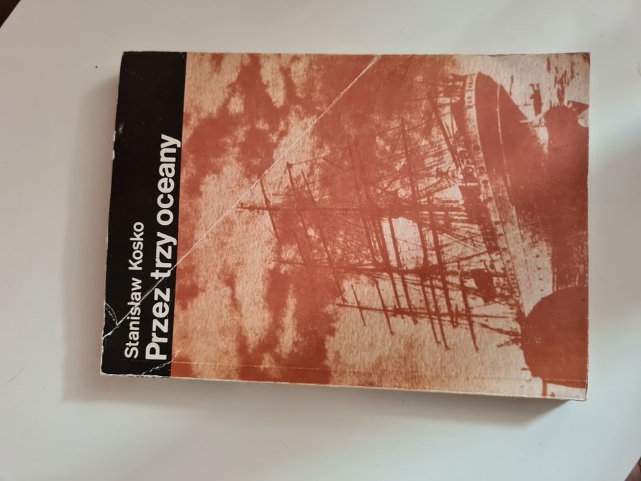 Przez trzy oceany - Stanisław Kosko