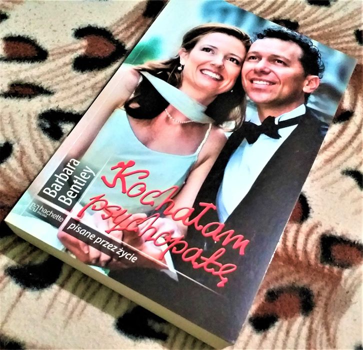 Kochałam psychopatę - Barbara Bentley