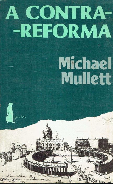 16895

A Contra-Reforma
de Michael Mullett