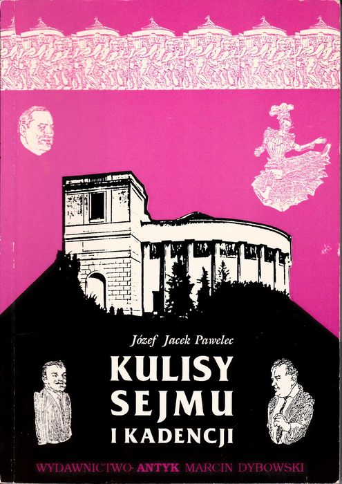 Kulisy Sejmu I kadencji Józef Jacek Pawelec