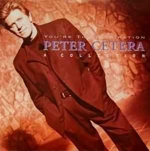 Peter Cetera – "You're The Inspiration: A Collection" CD
