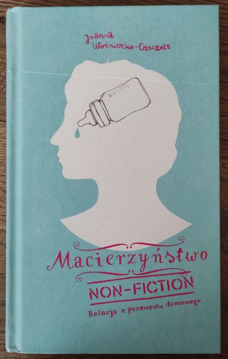 Książka "Macierzyństwo non fiction"