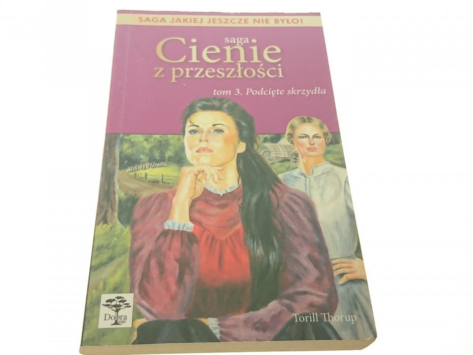 Saga Cienie z Przeszłości Tom 3 Podcięte .. Thorup | stan dobry