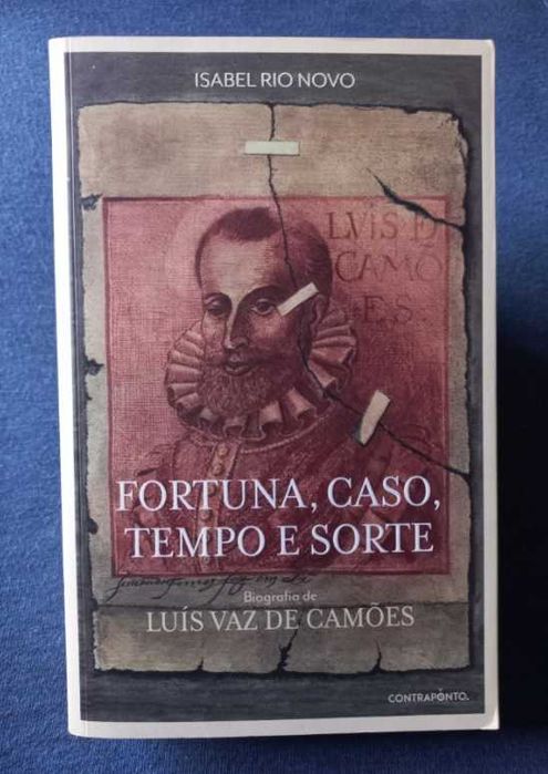 Fortuna, Caso, Tempo e Sorte; Biografia de Luís Vaz de Camões - Isabel Rio Novo