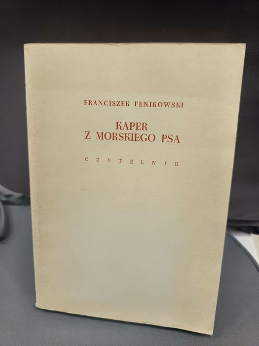 Kaper z Morskiego psa.
Franciszek Fenikowsk