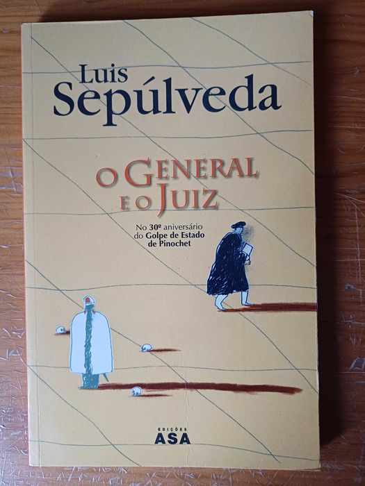 Luís Sepúlveda - The General and the Judge