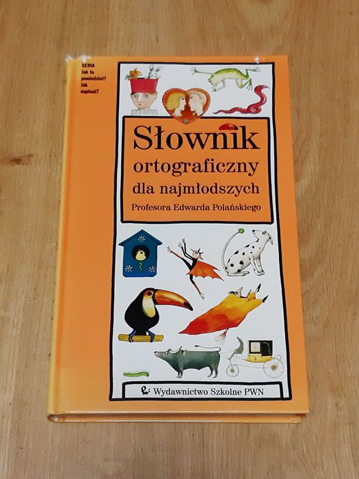 Słownik ortograficzny dla najmłodszych profesora Edwarda Polańskiego