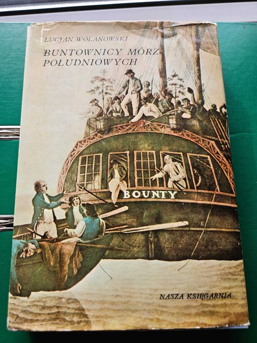 Lucjan Wolanowski, Buntownicy mórz południowych.