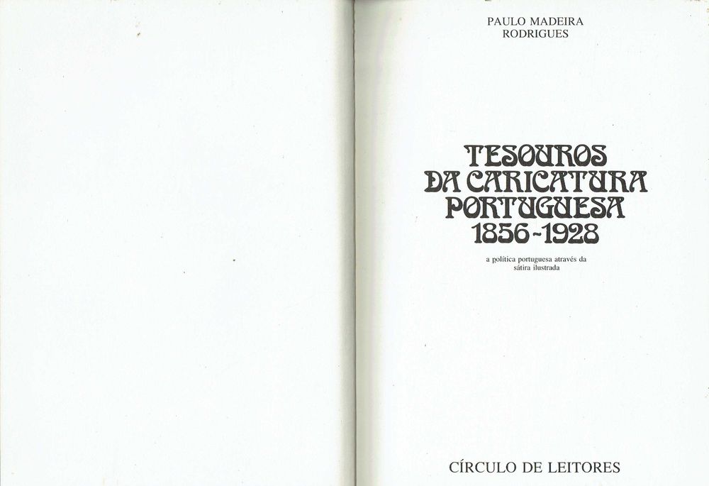 2541
Tesouros da Caricatura Portuguesa 
Paulo Madeira Rodrigues