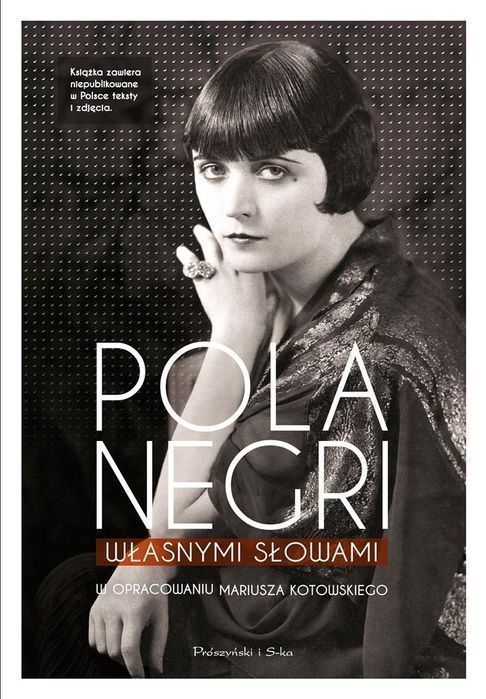Własnymi Słowami Mariusz Kotowski, Pola Negri