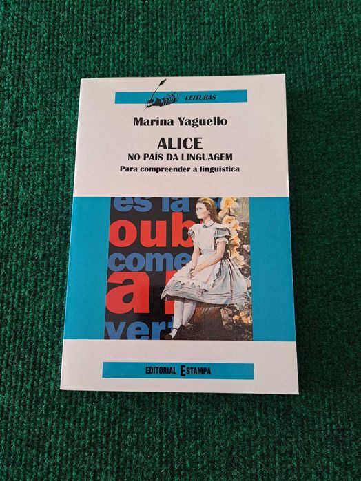 Alice no País da Linguagem - Marina Yaguello