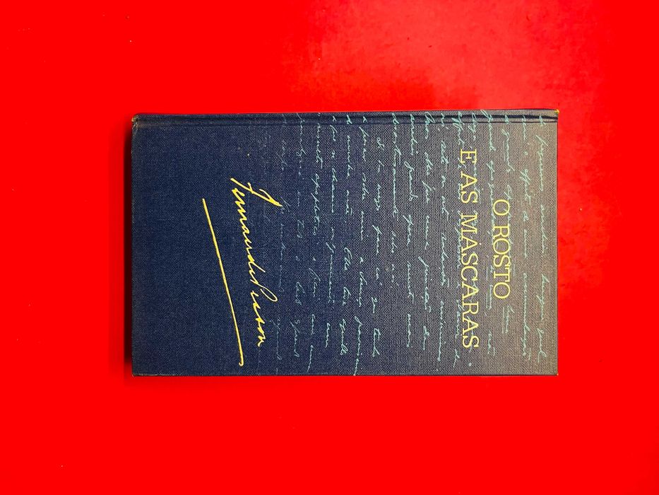 O Rosto e as máscaras - Fernando Pessoa