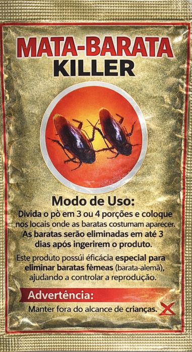 Mata barata total em três  dias.