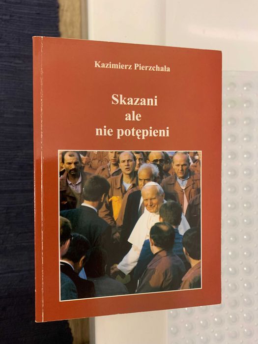 - Książka Skazani ale nie potępieni ks Pierzchała NOWA Resocjalizacja