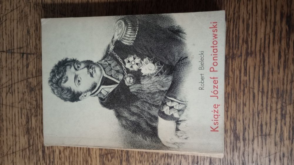 Książę Józef Poniatowski. Robert Bielecki