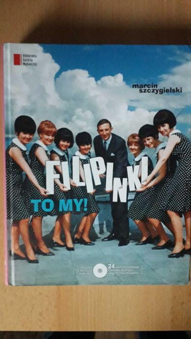 Filipinki To My! Marcin Szczygielski. Książka+płyta CD