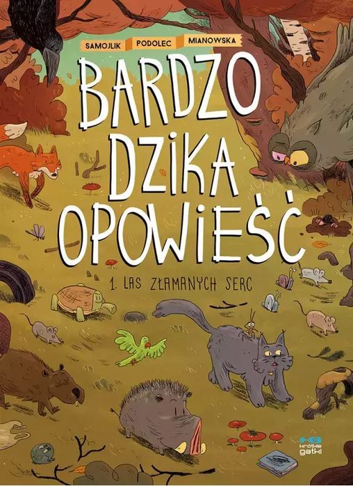 Bardzo dzika opowieść 1 Las złamanych serc Wyd 2. Kultura gniewu